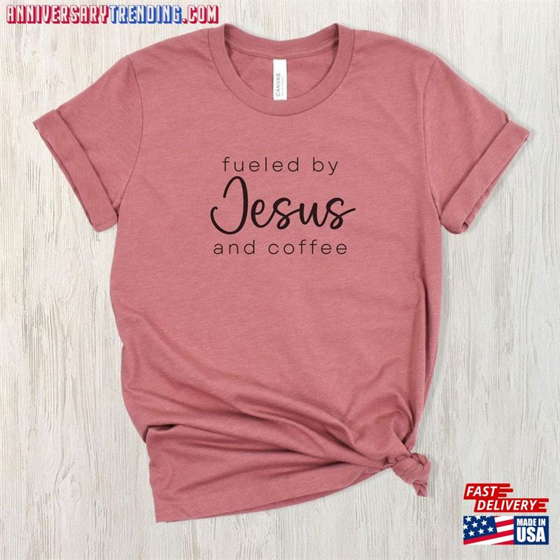 Fueled By Coffee And Jesus Shirt Classic Sweatshirt – Bipubunny Store