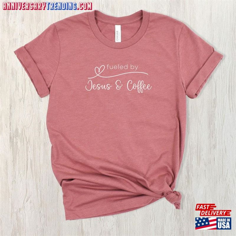 Fueled By Coffee And Jesus Shirt T-Shirt Hoodie – Bipubunny Store