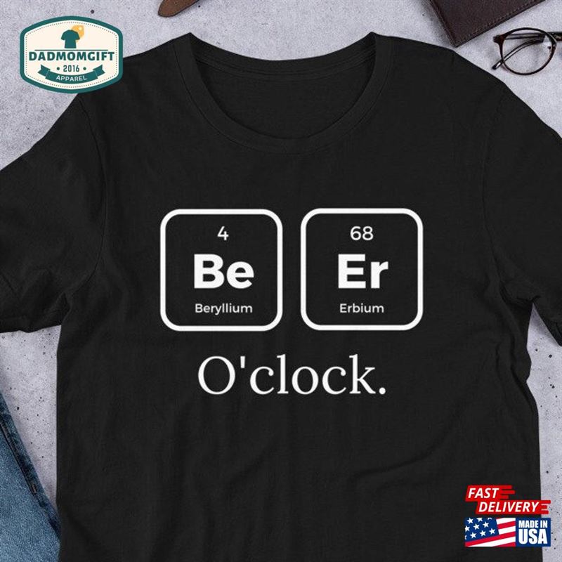 Funny Beer O’clock T-Shirt Brewing Shirt Gift For Dad Drinking Humour Tee Ideal Holidays Sweatshirt Unisex