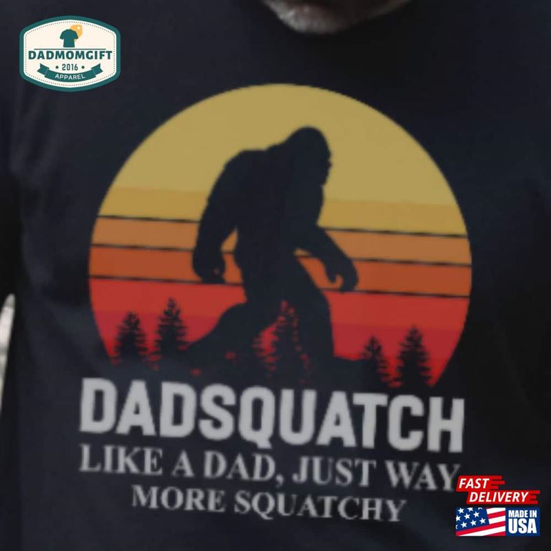 Funny Bigfoot Shirt Sasquatch Tee T-Shirt Sweatshirt