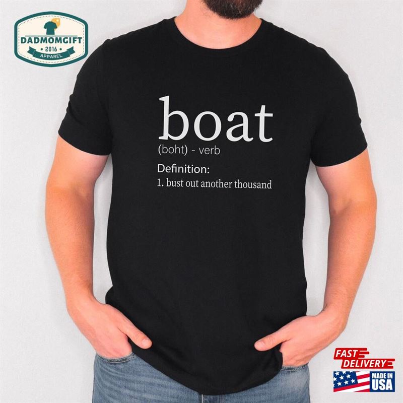 Funny Boating Shirt Definition Of A Boat Lover Gift Sweatshirt T-Shirt