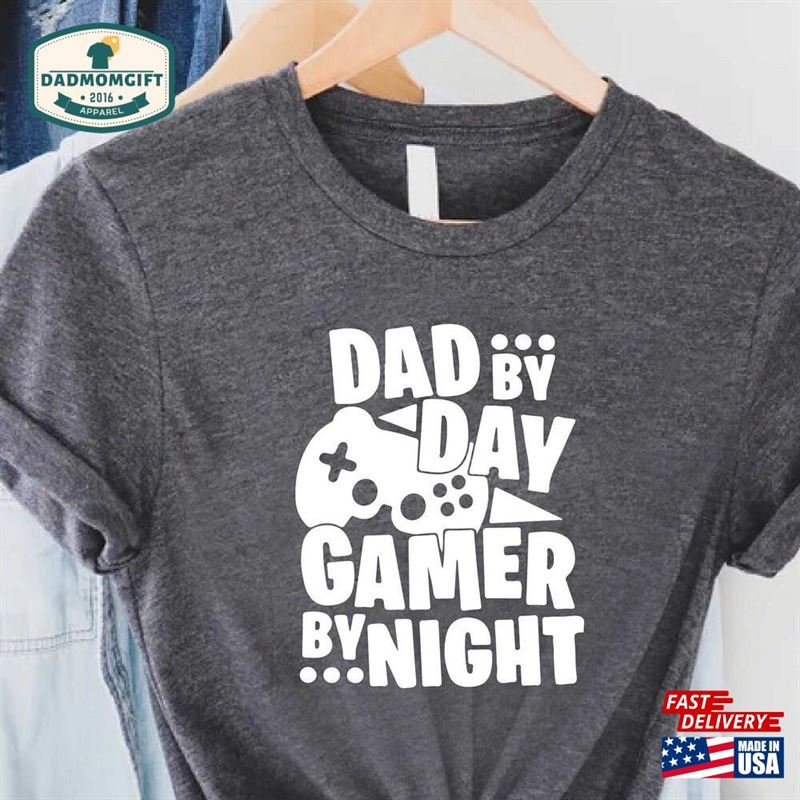 Funny Dad Shirt By Day Gamer Night T-Shirt Father Sweatshirt Classic