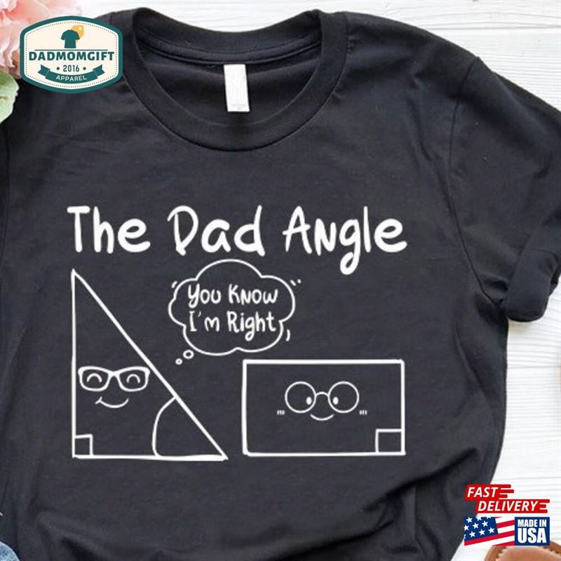 Funny Dad T-Shirt The Angle Shirt Fathers Day Gift Tee Hoodie Unisex