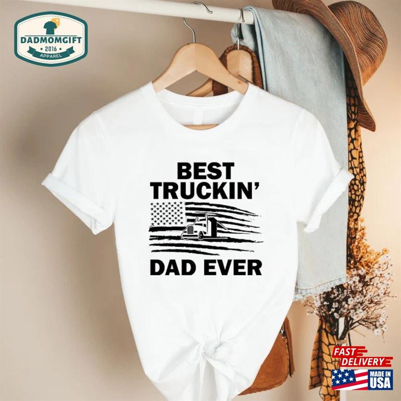 Funny Father Shirt Trucker Dad Gift Fathers Day Hoodie Classic