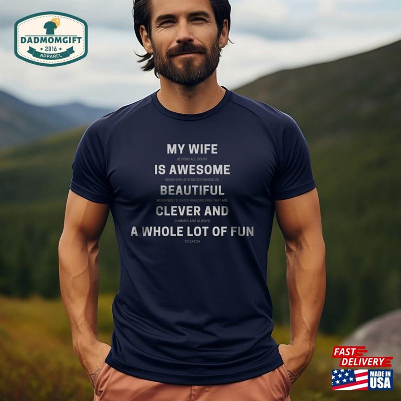 Funny Fishing T-Shirt My Wife Is Awesome Men’s Sarcastic Fisherman Angling Fly Tee Shirt Gifts For Dad Fathers Day Unisex Sweatshirt