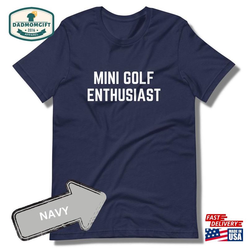 Funny Golf Shirt Mini Enthusiast T-Shirt For Lover Sweatshirt Unisex