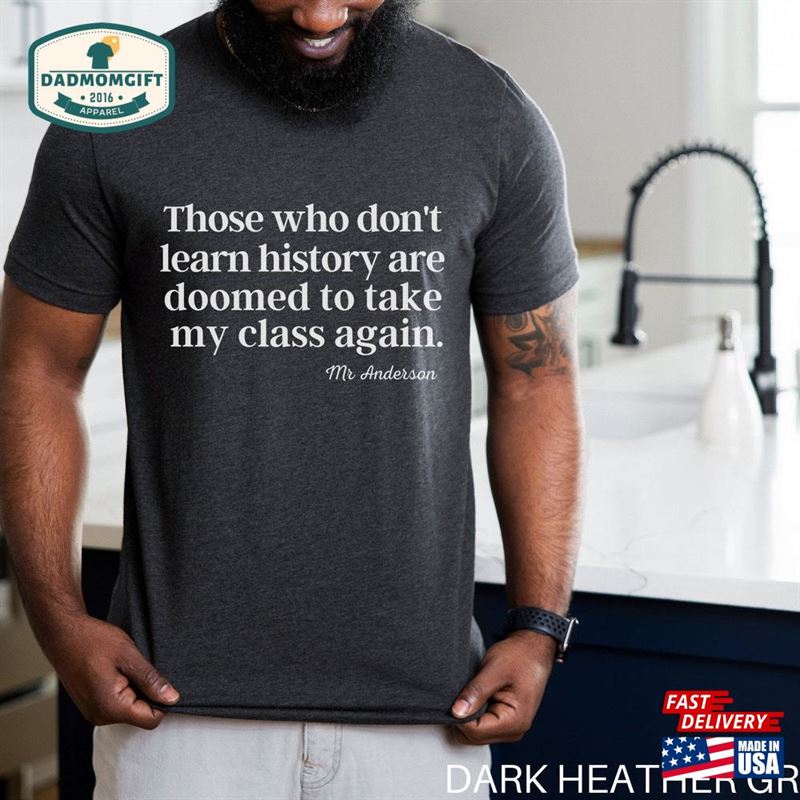 Funny History Teacher Shirt Custom Shirts Social Studies T-Shirt Unisex