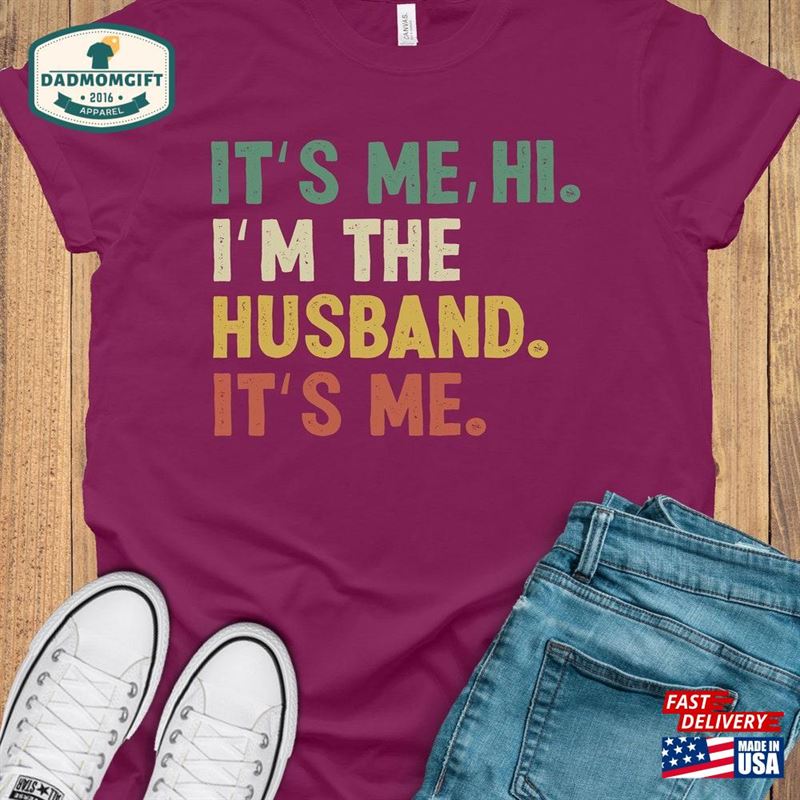 Funny Husband I’m The It T-Shirt Hoodie