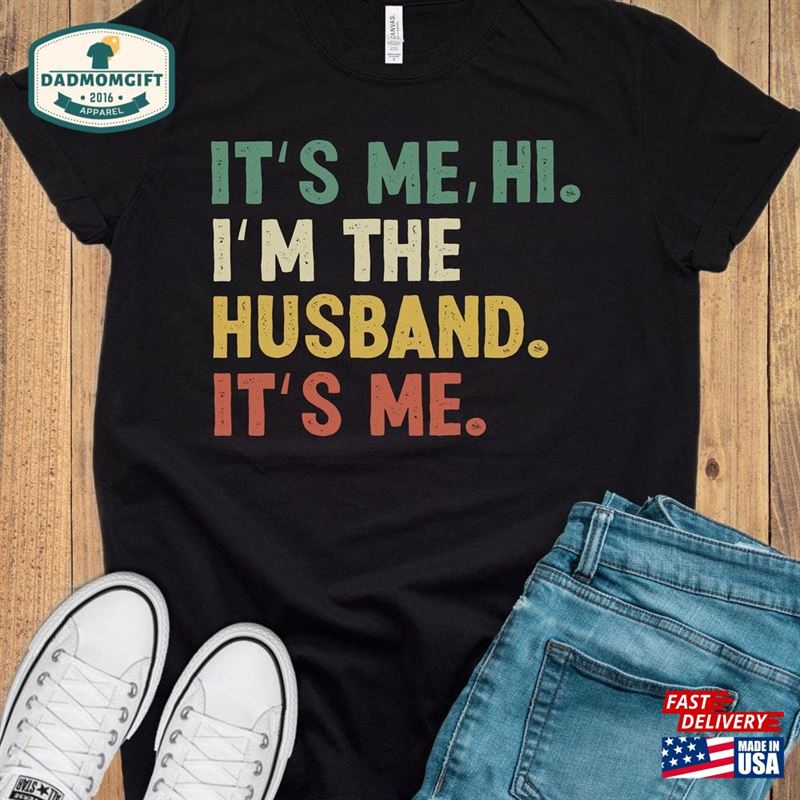 Funny Husband I’m The It T-Shirt Hoodie