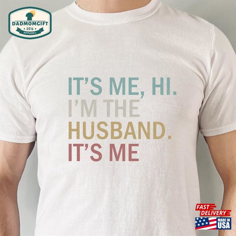 Funny Husband Shirt I’m The T-Shirt Classic Sweatshirt