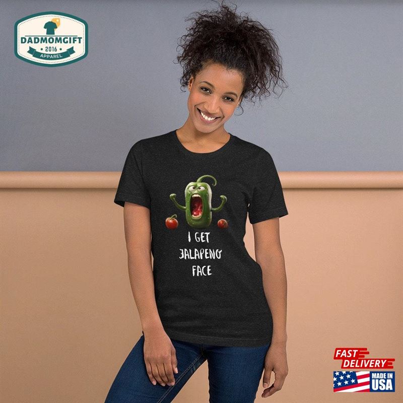 Funny Jalapeno Pun Unisex T Shirt Soft Comfortable Angry Joke Tee Classic