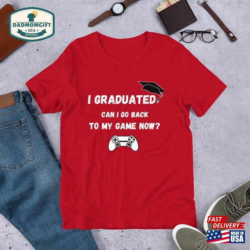 Funny New Grad T-Shirt I Graduated Can Go Back To My Game Gift For Him Her Class Of 2022 Sweatshirt