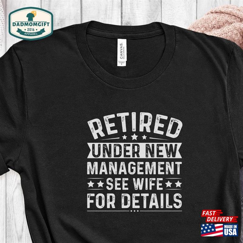 Funny Retirement Gift New Retired Husband Shirt For T-Shirt Hoodie