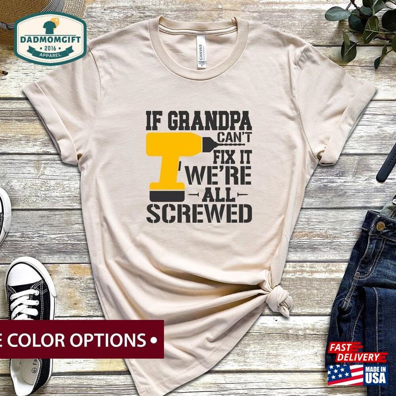 Funny Shirt For Grandpa Shirts Men To Be Classic Unisex