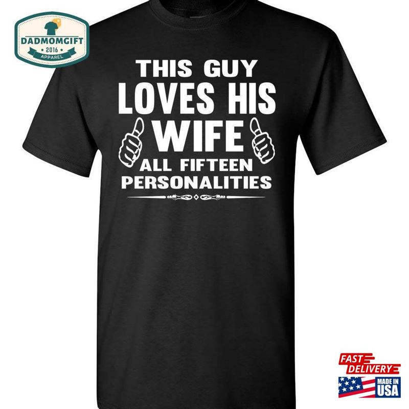 Funny Shirts For Husband This Guy Loves His Wife Gifts Sweatshirt Classic