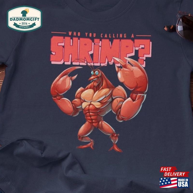 Funny Shrimp Shirt Tank Top Who You Calling A T-Shirt Unisex