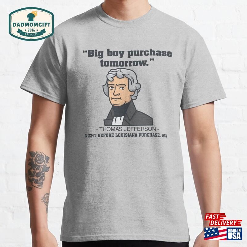 Funny Thomas Jefferson Usa History Teacher T-Shirt Classic Unisex