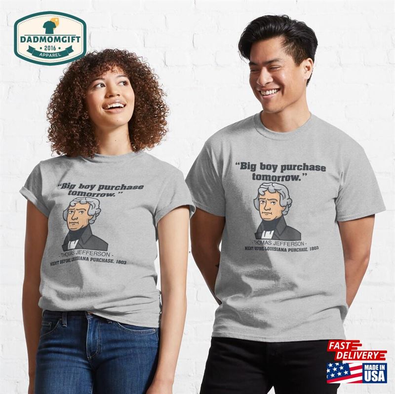 Funny Thomas Jefferson Usa History Teacher T-Shirt Classic Unisex