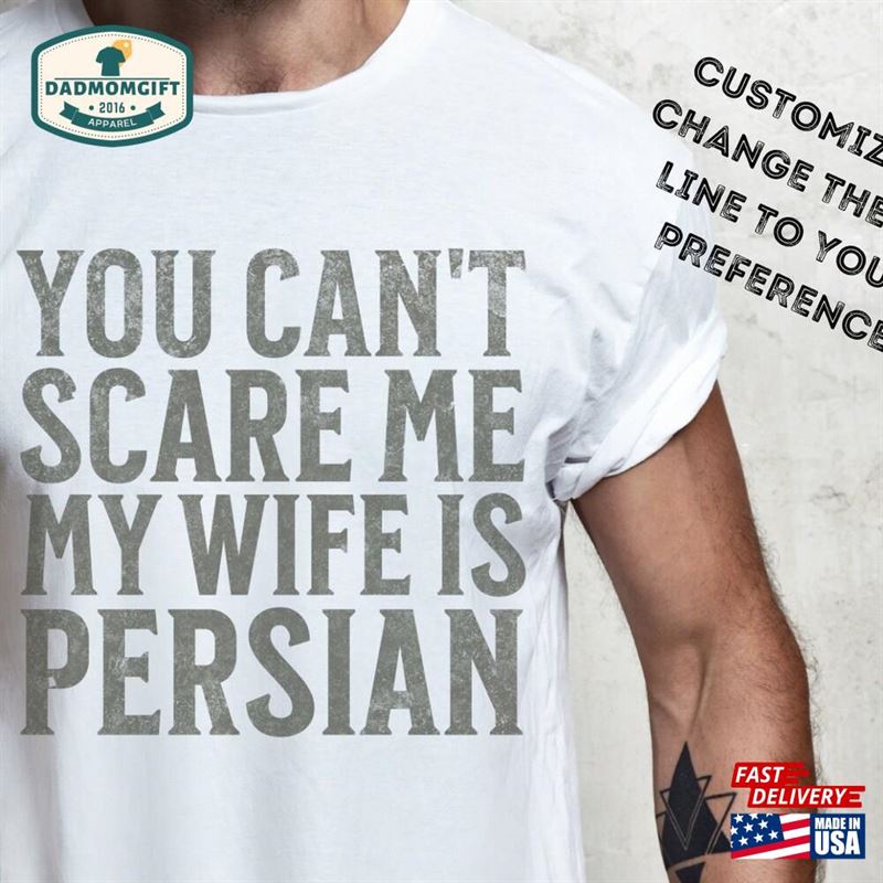 Funny You Can’t Scare Me My Wife Is T-Shirt Custom Gift For Husband From Sweatshirt Classic