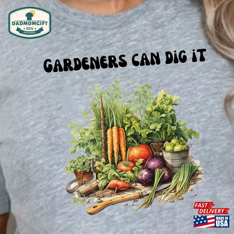 Gardeners Can Dig It T-Shirt Gifts For Her Woman Classic