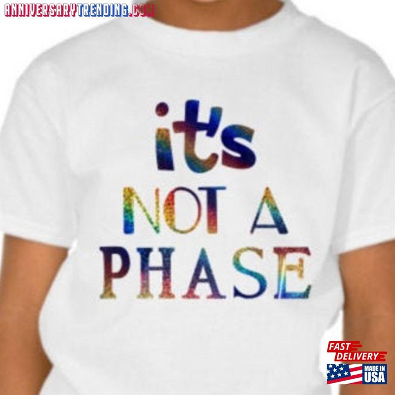 Gay Pride T-Shirt Its Not A Phase Show Your Support Classic – Bipubunny Store