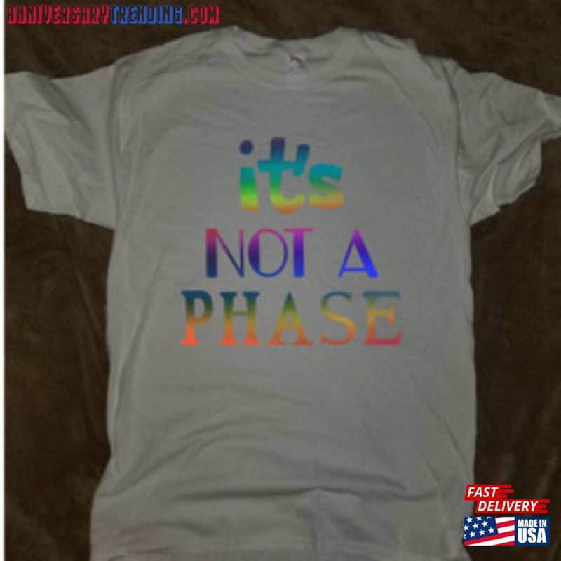 Gay Pride T-Shirt Its Not A Phase Show Your Support Classic – Bipubunny Store