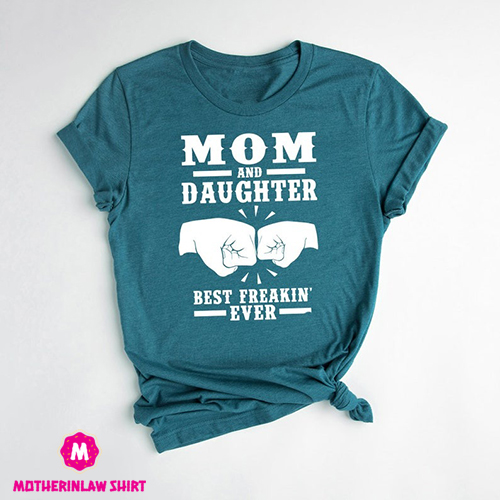 Gift to Daughter, Gift For Mother, Mother and Daughter Shirt, Family T-Shirts, Mother Tee, Birthday Shirts, Funny Mother TShirts, Mom Shirt