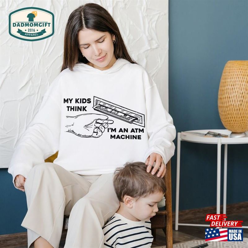 Gifts For A Dad Mom Atm Shirt Print Sweatshirt Classic