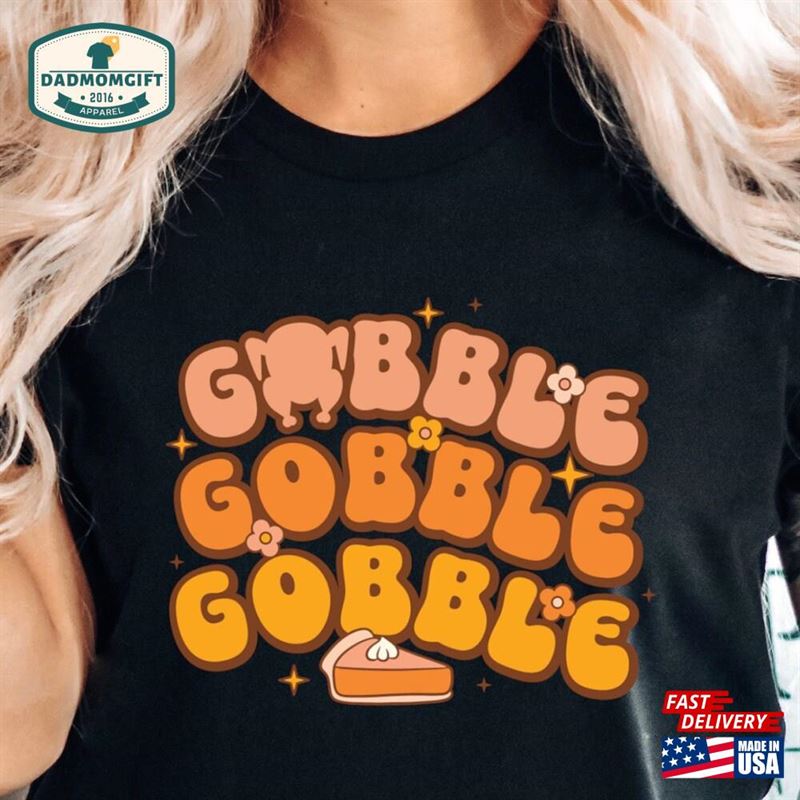 Gobble Shirt Thanksgiving Family Hoodie Sweatshirt