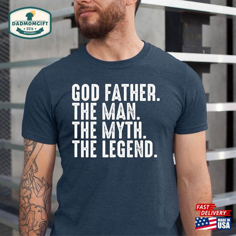 God Father The Man Myth Legend T-Shirt’s Day Shirt Classic Sweatshirt