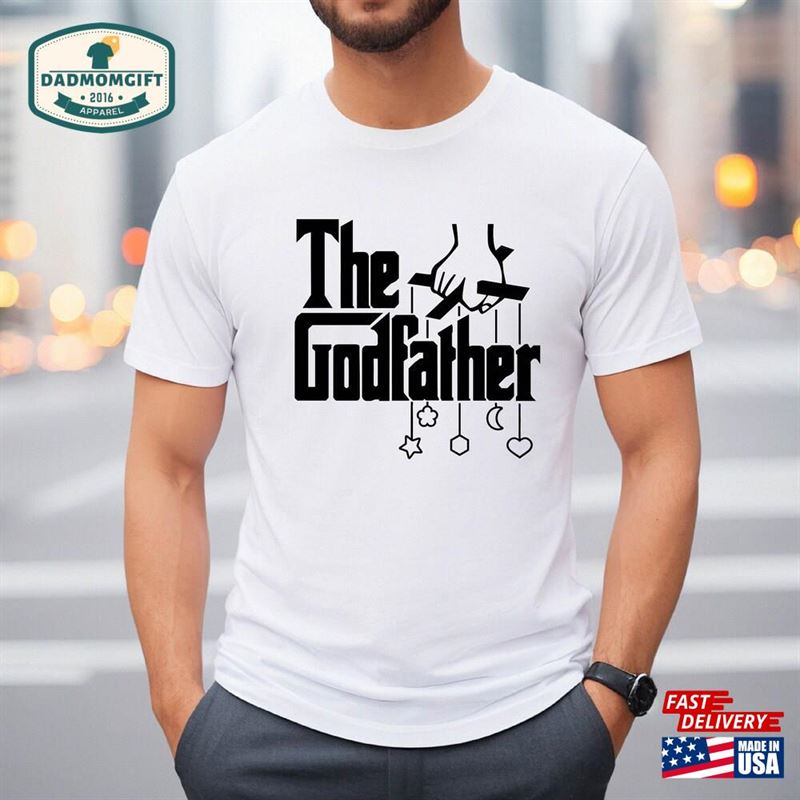 Godfather Shirt Dad The Gift Unisex Classic