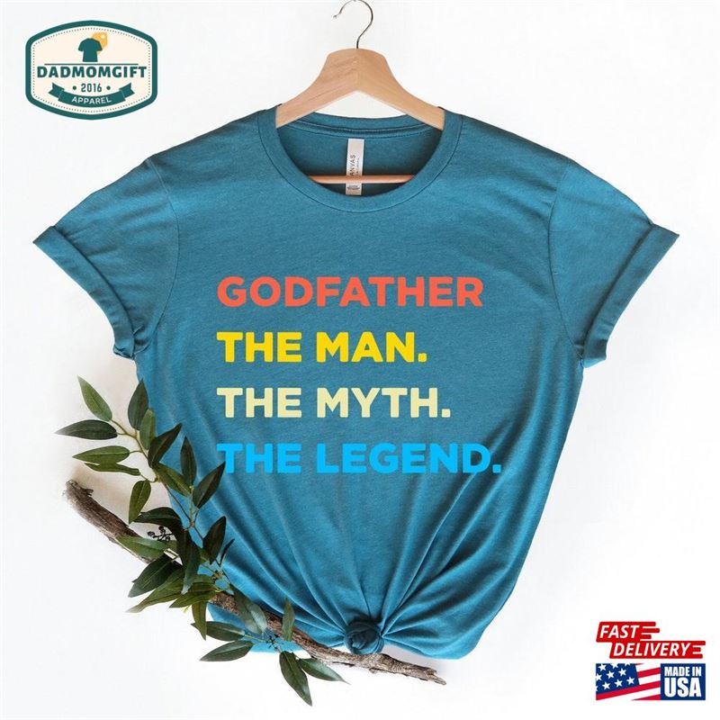 Godfather The Man Myth Legend Shirt T-Shirt Father Sweatshirt Unisex