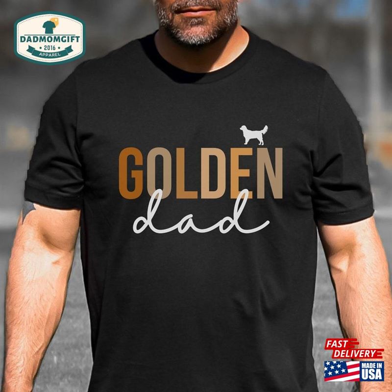 Golden Retriever Gift Shirt Dog Dad For Gifts Lover Unisex T-Shirt