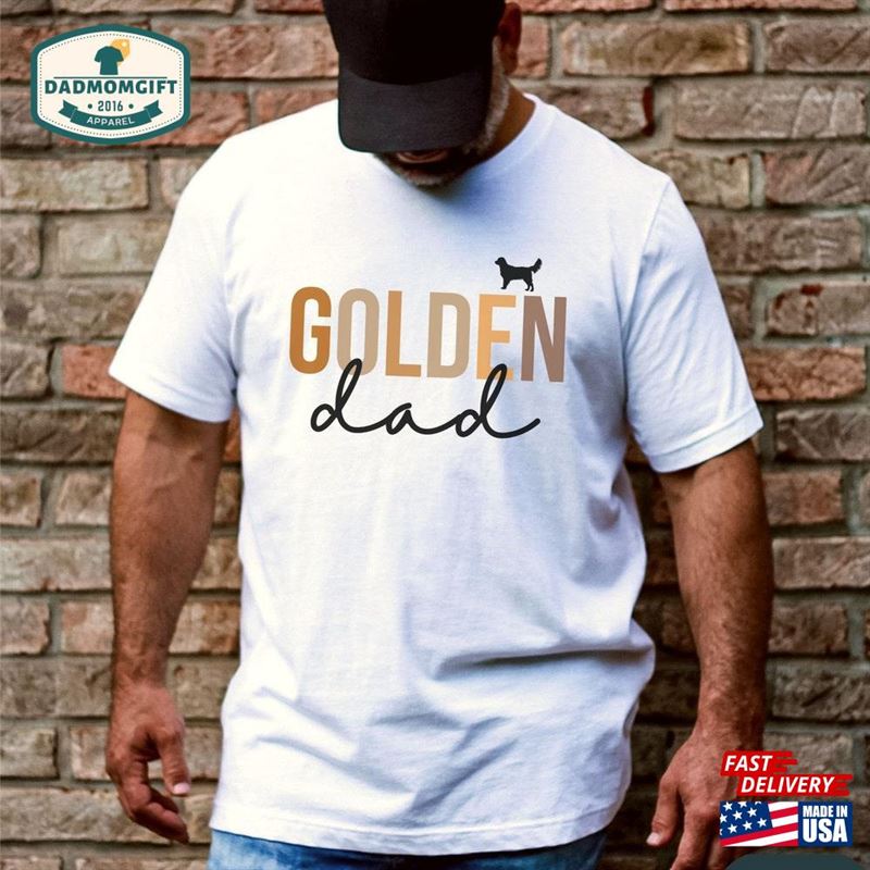 Golden Retriever Gift Shirt Dog Dad For Gifts Lover Unisex T-Shirt