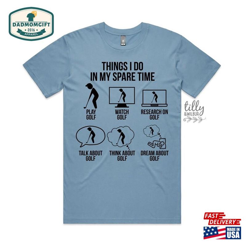 Golf T-Shirt Things I Do In My Spare Time Men Unisex Hoodie