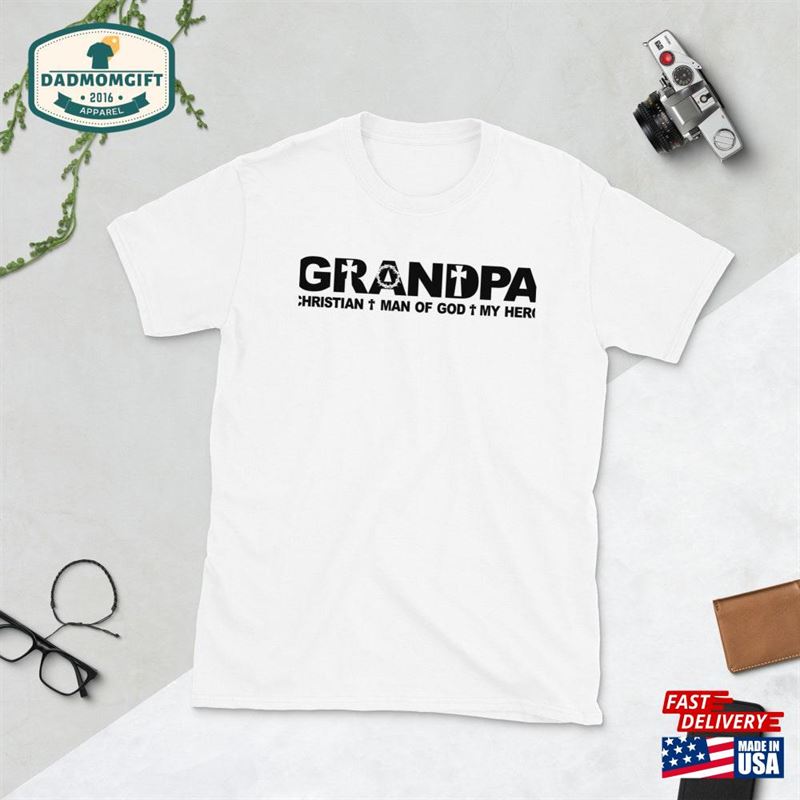 Grandpa Man Of God My Hero Christian Gift Shirt Sweatshirt Hoodie