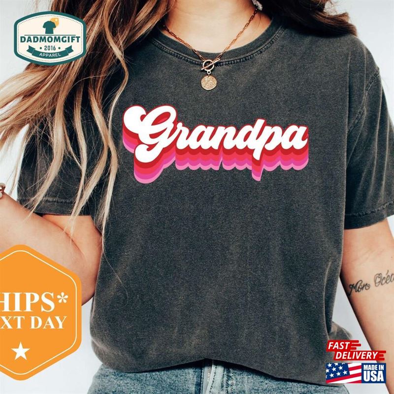 Grandpa Shirt T-Shirt Future Tee Unisex Sweatshirt