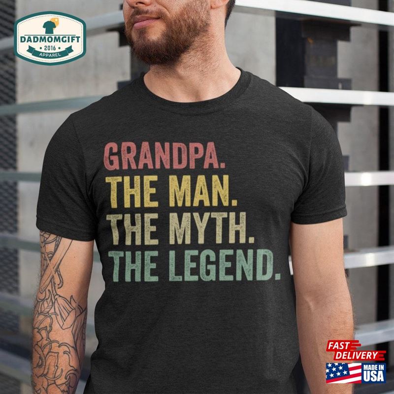 Grandpa The Man Myth Legend Shirt Funny Father’s Day T-Shirt Sweatshirt Hoodie