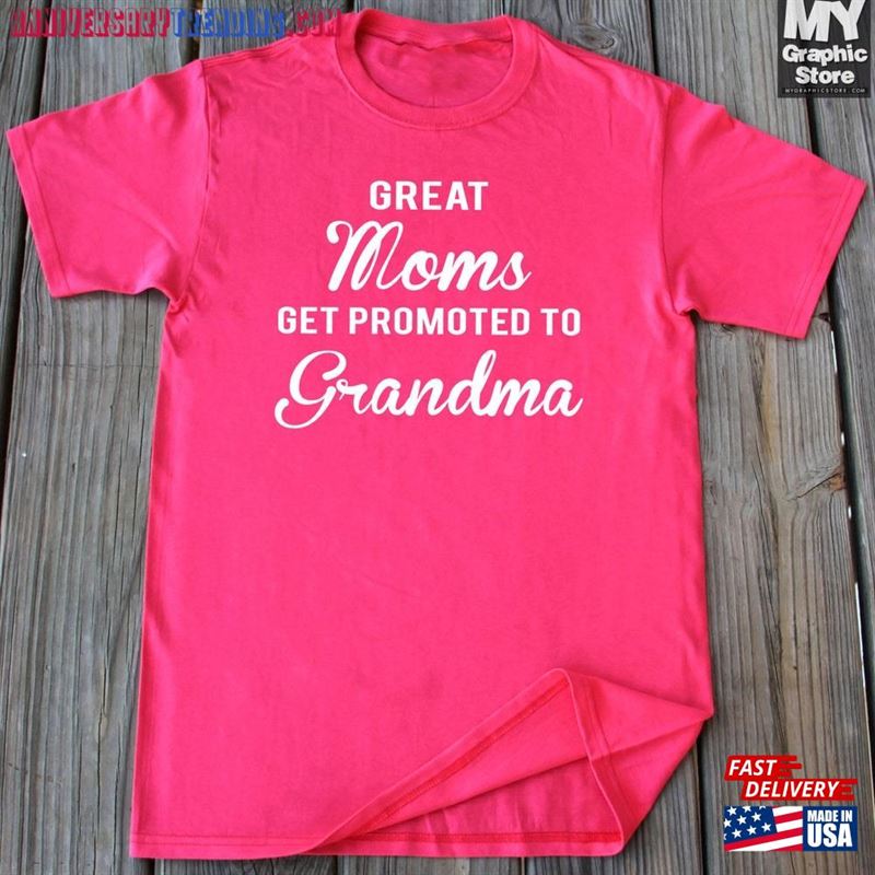 Great Moms Get Promoted To Grandma T-Shirt Hoodie – Bipubunny Store