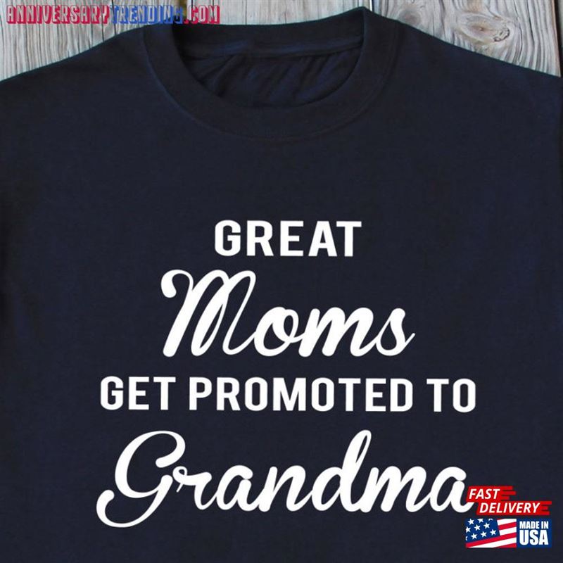 Great Moms Get Promoted To Grandma T-Shirt Hoodie – Bipubunny Store