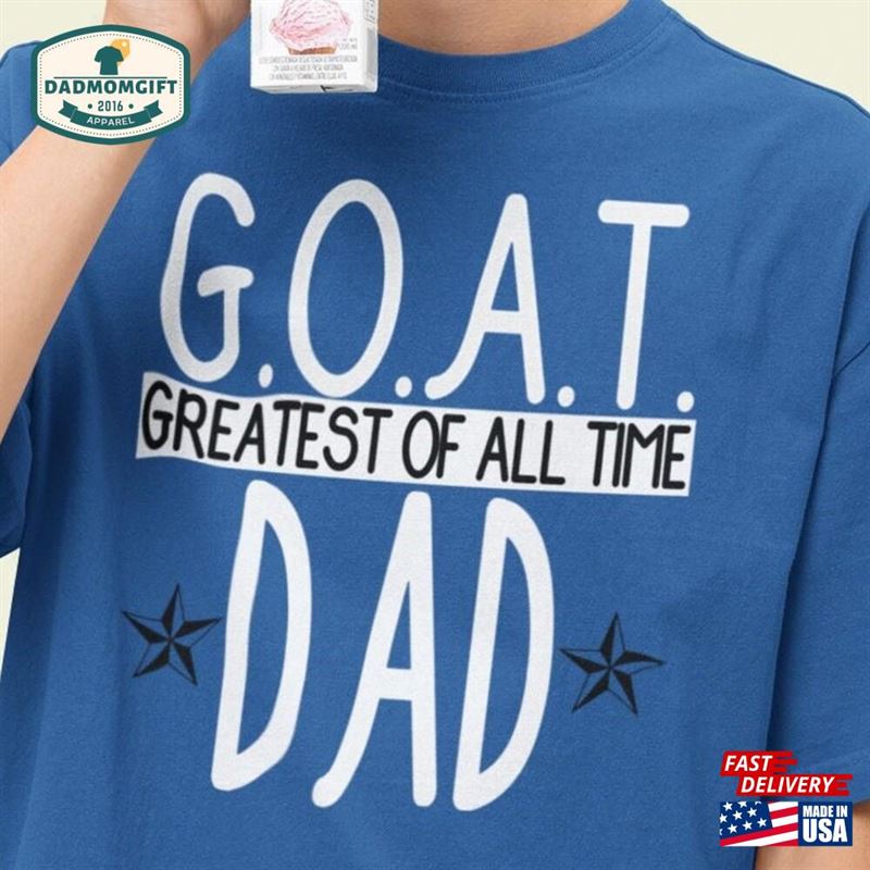 Greatest Of All Time Dad Mens T-Shirt Tshirt Classic Unisex