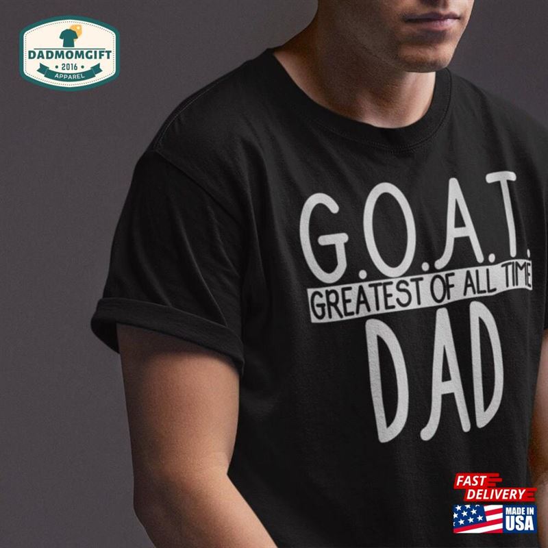 Greatest Of All Time Dad Mens T-Shirt Tshirt Classic Unisex