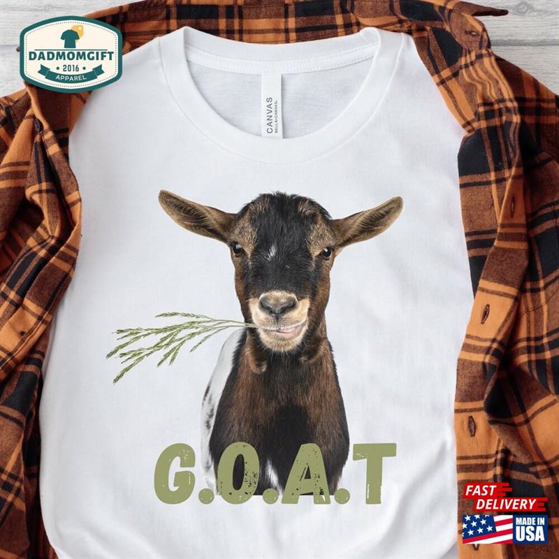 Greatest Of All Time Tshirt Funny Goat Shirt Farm Animal T-Shirt Sweatshirt