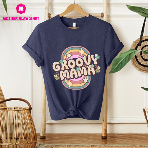 Groovy Mama Shirt, Mom Shirt, Funny Mom Shirt, Mother’s Day gift, Gift for Mom, Women’s Shirts, Motherhood Shirt, Strong Mom