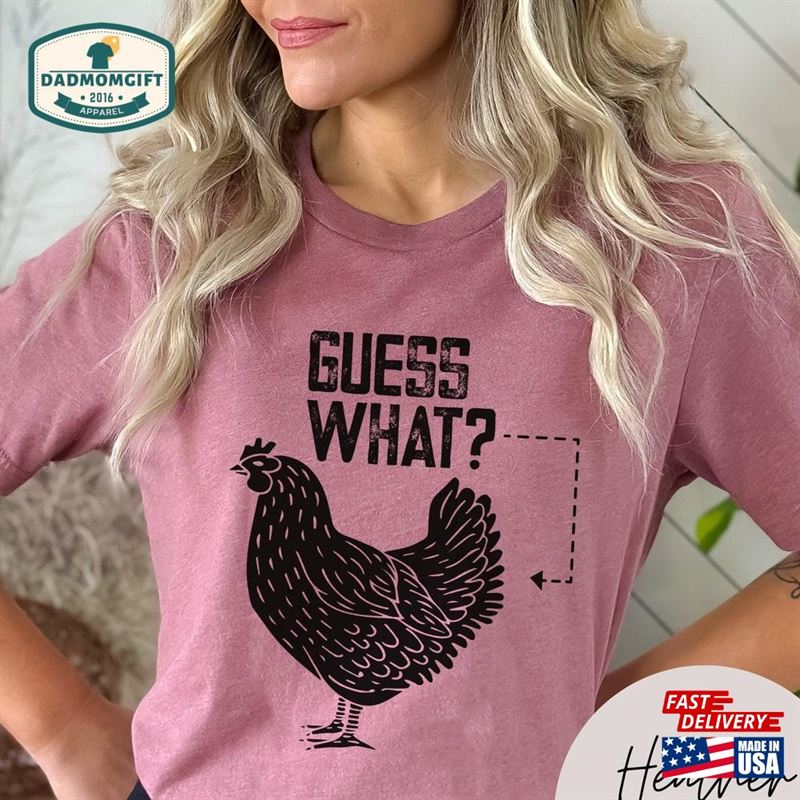 Guess What Chicken Butt Unisex Jersey Short Sleeve Funny Dad Joke Shirt Sweatshirt Hoodie