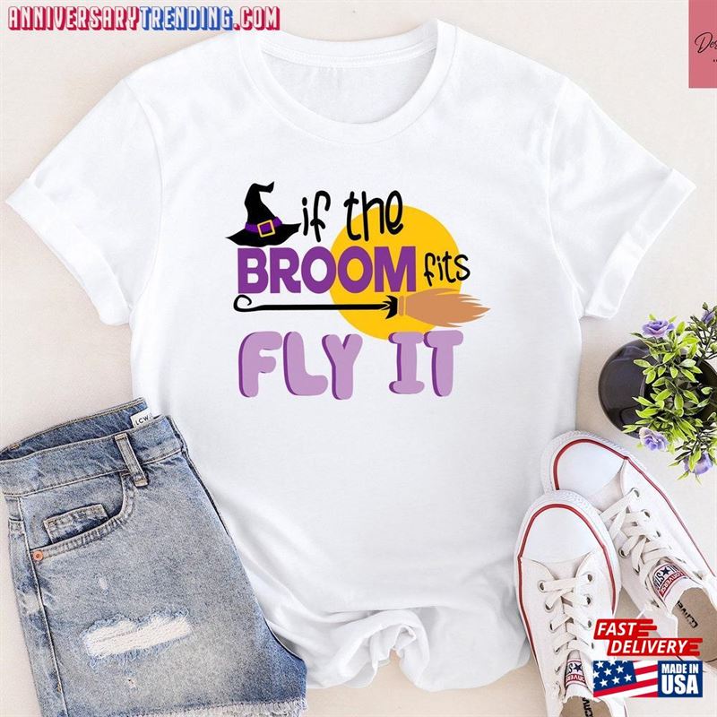 Halloween Witch Shirt If The Broom Fits Fly It Sweatshirt Witchy Mom Wife Hoodie S331 T-Shirt – Bipubunny Store