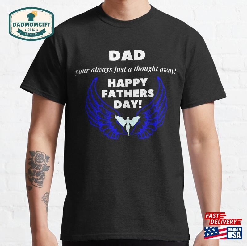 Happy Fathers Day Dad Classic T-Shirt Hoodie Unisex