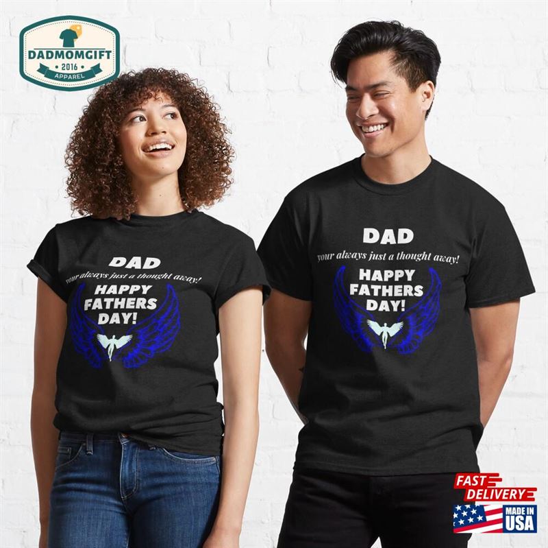 Happy Fathers Day Dad Classic T-Shirt Hoodie Unisex