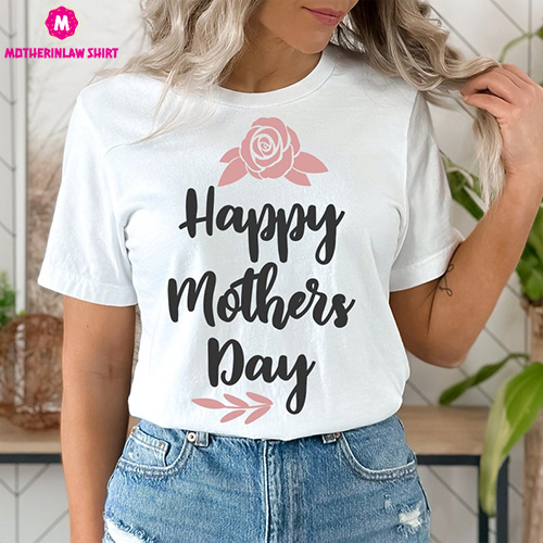 Happy Mother’s Day, Mother T-shirt Apparel, Best Mom T-Shirt, Mother’s Day Shirt, Gift For Mom, Mom Birthday Shirt, Mother Tee