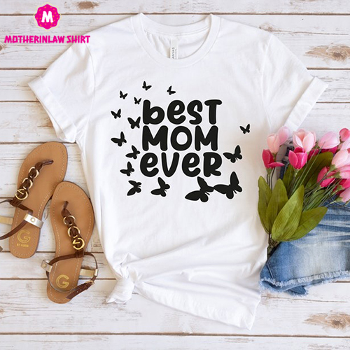 Happy Mother’s Day Shirt, Best Mom Ever Shirt, Mom Gift, Mother’s Day Shirt, Mother’s Day Gift, Mom Shirt,, Mom Mode Shirt, Gift For Mom